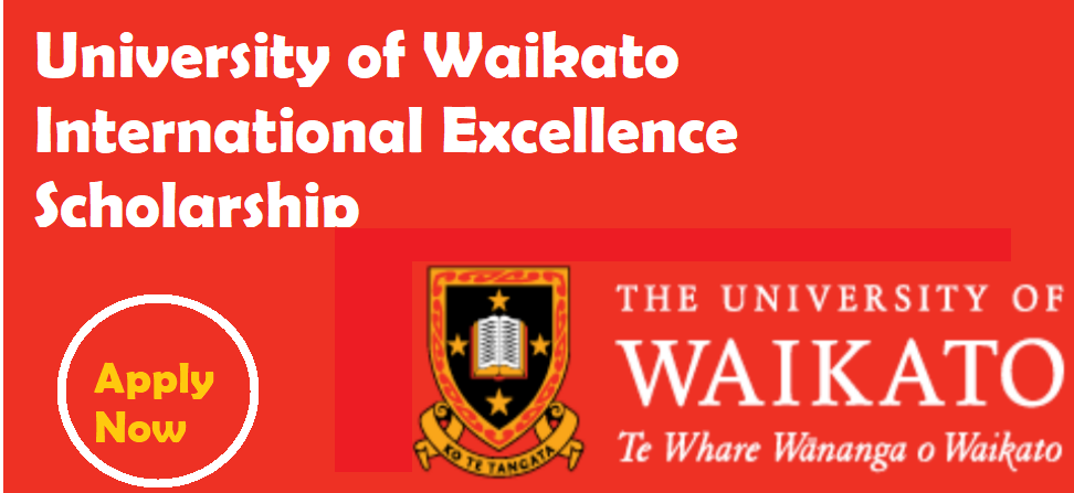 University of Waikato International Excellence Scholarships 